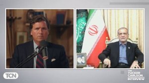 Tucker Carlson Interviews President of Iran Masoud Pezeshkian