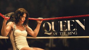 Королева ринга (2024) | Queen of the Ring