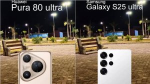 Huawei Pura 80 ultra против Samsung Galaxy S25 ultra - сравнение камер в реальной жизни
