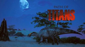 Path of Titans | ВЫЖИВАНИЕ за Barsboldia и ФАЙТЫ