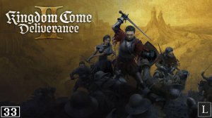 Новый регион - новые задания. Я в деле! Kingdom Come: Deliverance 2 #33