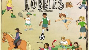 Урок 82. Hobbies and Free time. Хобби и свободное время.
