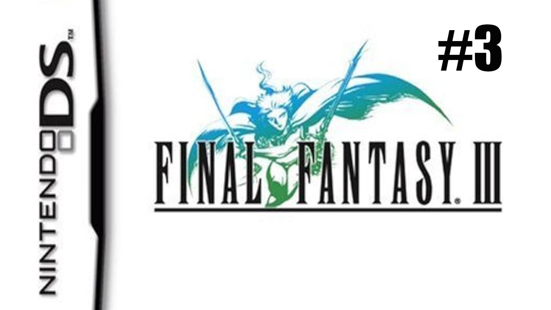 Final Fantasy 3. Полное прохождение на русском языке без комментариев. Часть 3 | DS