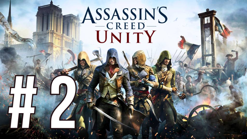 ASSASSIN'S CREED UNITY | ПЕРВОЕ ПРОХОЖДЕНИЕ | #2 смотреть онлайн