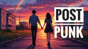 POST-PUNK | Музыка для настроения 🎧 | Плейлист июля