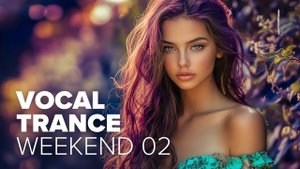 VOCAL TRANCE WEEKEND 02