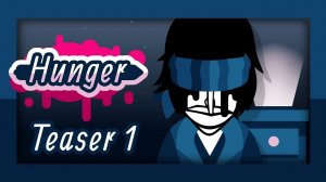 🔷 TIMF V0 - Hunger - Teaser 1 🔷