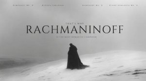 Вот почему РАХМАНИНОВ — самый РОМАНТИЧНЫЙ композитор | Essential Classical Music