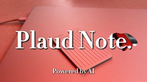 ЗАЧЕМ ТЕБЕ PLAUD NOTE? ОБЗОР УМНОГО ДИКТОФОНА, КОТОРЫЙ ВСЕ ЗАПОМНИТ!