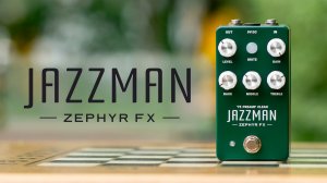 Zephyr fx Jazzman — Jazz Chorus Preamp
