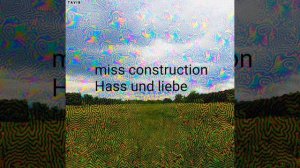 Miss construction | hass und liebe (slowed)