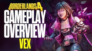Borderlands 4 - Геймплей за героиню Векс | Vex Gameplay Overview