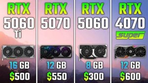 RTX 5060 Ti vs RTX 5070 vs RTX 5060 vs RTX 4070 SUPER | Test in 7 Games