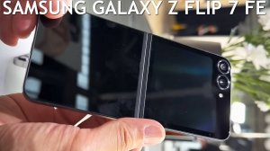 Samsung Galaxy Z Flip 7 FE первый обзор на русском