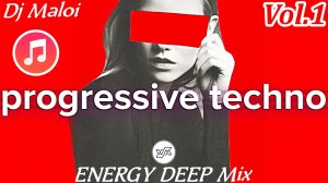 Dj Maloi -Vol.1 ☊ Deep Techno Trance And Progressive House (ENERGY DEEP Mix)🎵Обновленный🎧звук🔊