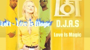 D.J.A.S & Loft - Love Is Magic
