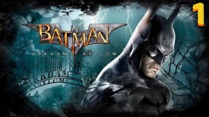 Batman Arkham Asylum - Стрим №1. запись стрима
