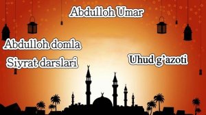 Abdulloh domla uhud g'azoti (siyrat un nabiy).mp4