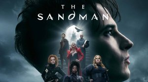 Песочный человек (2025) — 2 сезон 6 серия | The Sandman