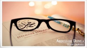 Abdulloh domla Toif safari(siyrat un nabiy).mp4