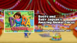 Удивительный цирк животных Башмачка и Малыша Ягуара | Даша-путешественница OST