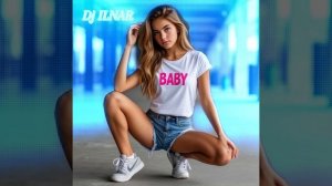 Dj ILNAR-Baby