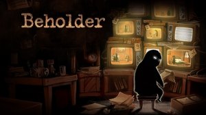 Beholder 1 Начало серия 1 прохождение
