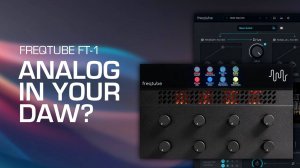 Freqport Freqtube FT-1: Real Analog Processing in Your DAW