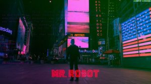 MR. ROBOT - Cinematic Soundtrack and Ambient music