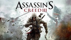 Прохождение Assassin's Creed III #1