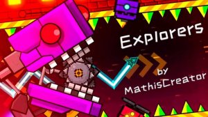 НОВЫЙ ОФИЦИАЛЬНЫЙ УРОВЕНЬ EXPLORERS УЖЕ В ИГРЕ? | Medium Demon [All Coins] by MathisCreator | GD 2.2