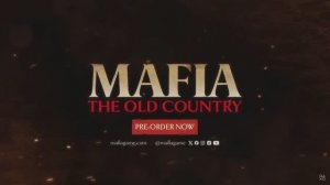 Mafia The Old Country | Геймплейный трейлер на русском