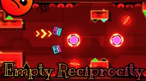 Empty Reciprocity by DubstepFanatic 100% ПРОЙДЕН