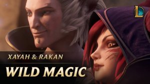 Синематик | "Ксайя и Ракан: Дикая Магия" | Лига Легенд | League of Legends | EN