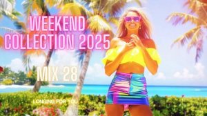 WEEKEND COLLECTION Mix 282025🔥