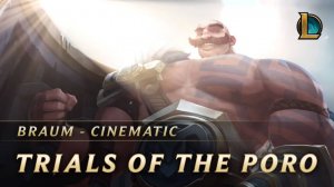 Синематик | "Браум: Испытания Поро" | Лига Легенд | League of Legends | EN