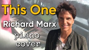 This One - Richard Marx piano cover