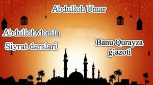 Abdulloh domla Banu Qurayza g'azoti(siyat un nabiy).mp4