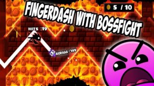 FINGERDASH WITH BOSSFIGHT! / Geometry Dash