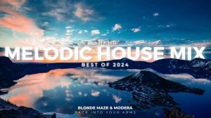 Best of Melodic House Mix