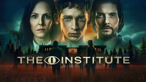 Сериал Институт – 1 сезон 1 серия / The Institute