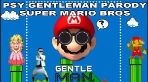 SUPER MARIO BROS GENTLEMAN PARODY