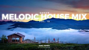 Melodic House Mix - Vol 10