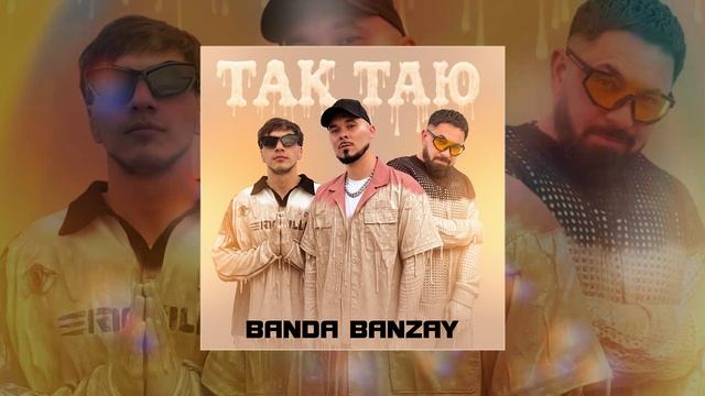 BANDA BANZAY - Так таю (Официальная премьера трека)