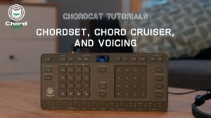 Chordcat Tutorial 04: ChordSet, ChordCruiser and Voicing