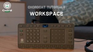 Chordcat Tutorial 01: Workspace
