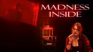 Madness inside (прохождение)