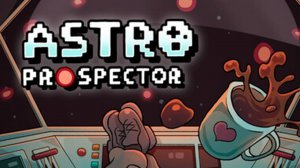 КРУТОЙ IDLE - РОГЛАЙТ - Astro Prospector #1