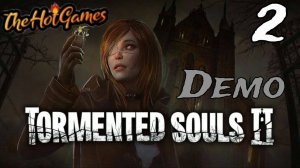 Tormented Souls 2 Demo прохождение #2