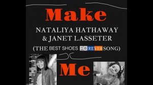 Nataliya Hathaway & Janet Lasseter - Make Me (The Best Shoes Forever Song) - (audio)